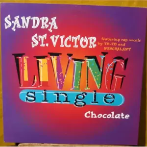 Sandra St. Victor Featuring Rap Vocals By Yo-Yo And Nonchalant – Chocolate