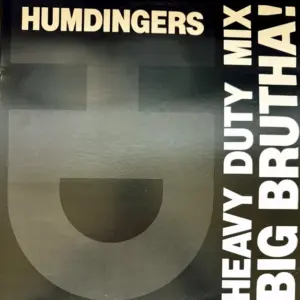 Humdingers – Big Brutha! Heavy Duty Mix