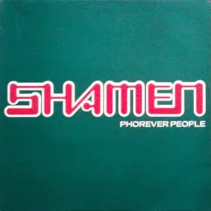Shamen, The – Phorever People