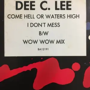 Dee C. Lee – Come Hell Or Waters High