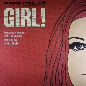 Pepe Deluxé – Girl!