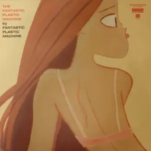 Fantastic Plastic Machine – The Fantastic Plastic Machine