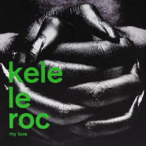Kele Le Roc – My Love