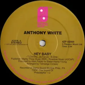 Anthony White / Caroline Crawford – Hey Baby / Just Got To Be More Careful
