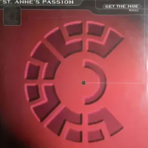 St. Anne's Passion – Get The Hoe (Remixes)