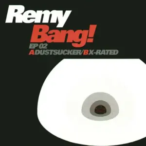 DJ Remy – Bang! EP 02