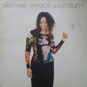 Des'ree – What's Your Sign?