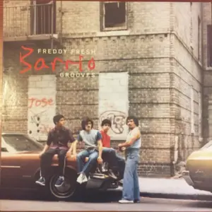 Freddy Fresh – Barrio Grooves