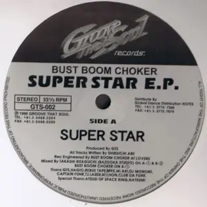 Bust Boom Choker – Super Star E.P.