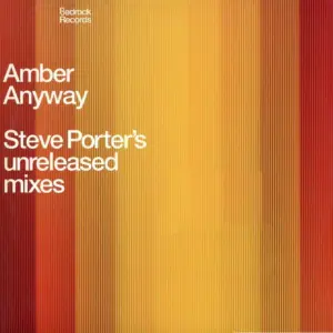 Amber – Anyway (Steve Porter's Unreleased Mixes)