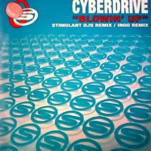 Cyberdrive – Blowin' Up