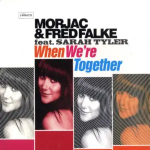 Morjac & Fred Falke Feat. Sarah Tyler – When We're Together
