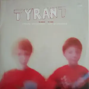 Tyrant – No Shoes, No Cake