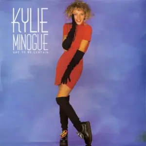 Kylie Minogue – Got To Be Certain