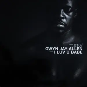 Gwyn Jay Allen – I Luv U Babe