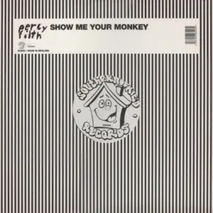 Percy Filth – Show Me Your Monkey