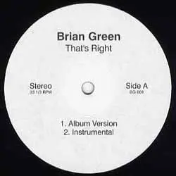 Brian Green (2) – That's Right / Do What You Wanna Do