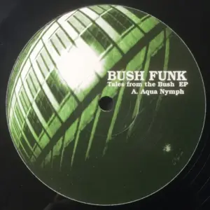 Bush Funk – Tales From The Bush EP