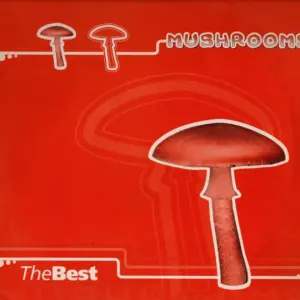 Mushrooms – The Best