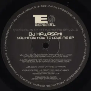DJ Kawasaki (2) – You Know How To Love Me EP