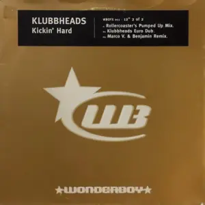 Klubbheads – Kickin' Hard
