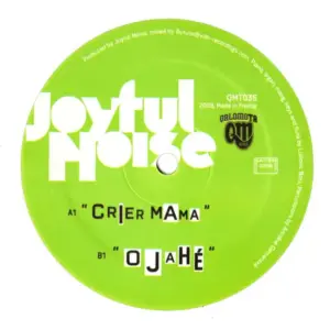 Joyful Noise – Crier Mama / Ojahé