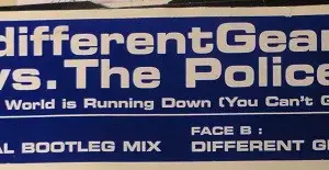 Different Gear Vs. Police, The – When The World Is Running Down (You Can't Go Wrong)