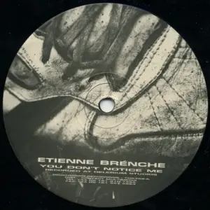 Etienne Brénche – You Don't Notice Me