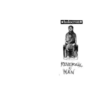 Holocron (2) / Reversal Of Man – Holocron / Reversal Of Man