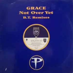 Grace – Not Over Yet (B.T. Remixes)