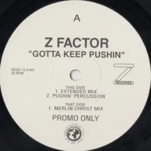 Z Factor – Gotta Keep Pushin'