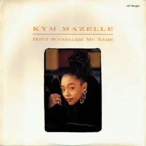 Kym Mazelle – Don't Scandalize My Name