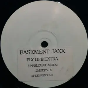 Basement Jaxx – Fly Life Extra (Unreleased Mixes)