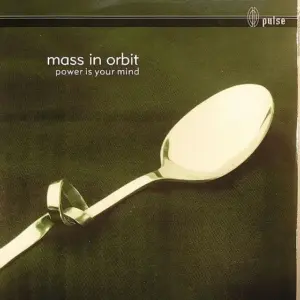 Mass In Orbit – Power Is Your Mind