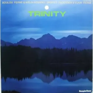 Boulou Ferré & Niels-Henning Ørsted Pedersen & Elios Ferré – Trinity