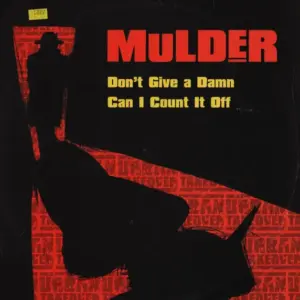 Mulder – Don't Give A Damn / Can I Count It Off