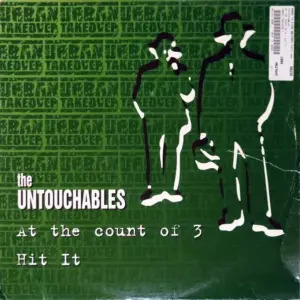 Untouchables (6), The – At The Count Of 3 / Hit It