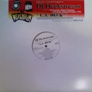 DJ Deckstream Featuring Visionaries, Rakaa-Iriscience & Babu – L.A. Deck