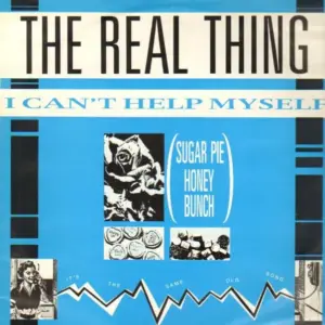Real Thing, The – I Can't Help Myself (Sugar Pie Honey Bunch)