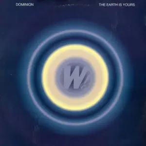 Dominion – The Earth Is Yours