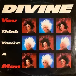 Divine – You Think You're A Man