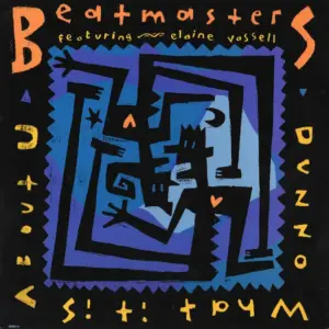 Beatmasters, The Featuring Elaine Vassell – Dunno What It Is (About You)