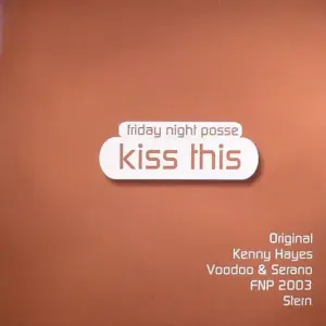 Friday Night Posse – Kiss This