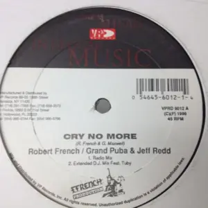 Robert Ffrench / Grand Puba & Jeff Redd – Cry No More / Time Is Slipping