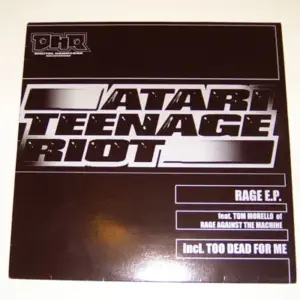 Atari Teenage Riot Feat. Tom Morello – Rage E.P.