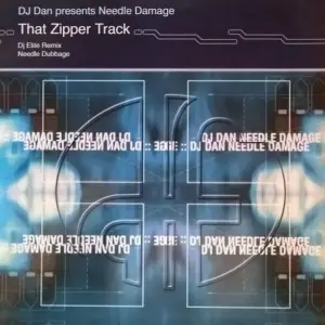 DJ Dan – Needle Damage (That Zipper Track) (DJ Elite Remix / Needle Dubbage)