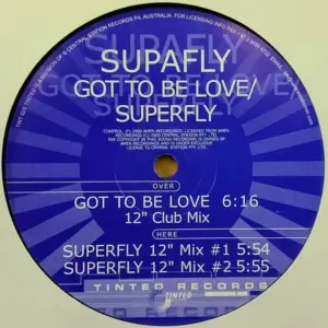Supafly – Got To Be Love / Superfly