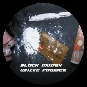 Black Money – White Powder