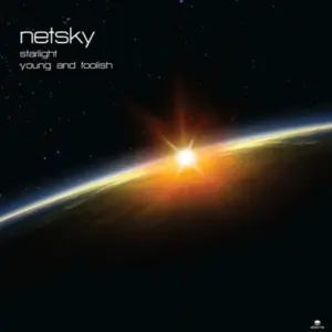 Netsky – Starlight / Young And Foolish