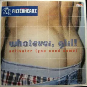Whatever, Girl – Activator (You Need Some)